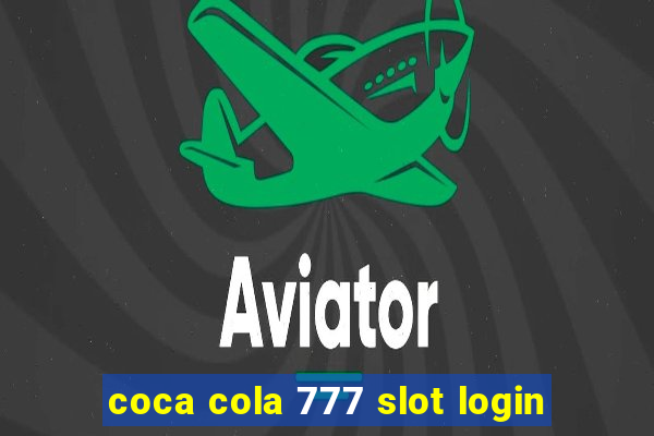 coca cola 777 slot login